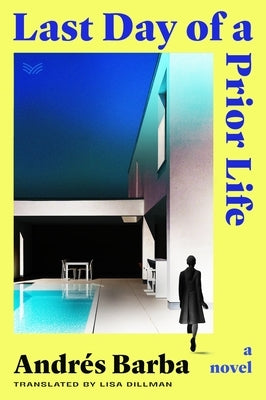 Last Day of a Prior Life by Barba, Andrés