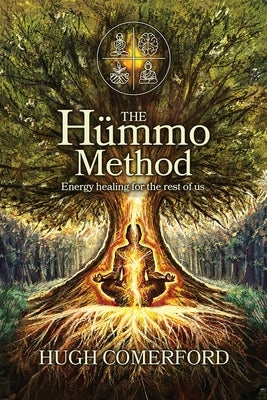 The Hümmo Method: Energy Healing For The Rest of Us by Comerford, Hugh