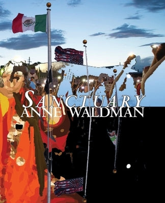 Sanctuary: (Addenda) by Waldman, Anne