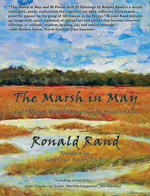 The Marsh in May: and 30 Poems with 29 Paintings by Ronald Rand by Rand, Ronald