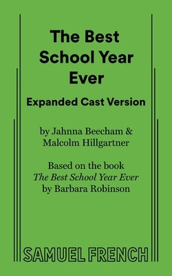 The Best School Year Ever Expanded Cast Version by Beecham, Jahnna