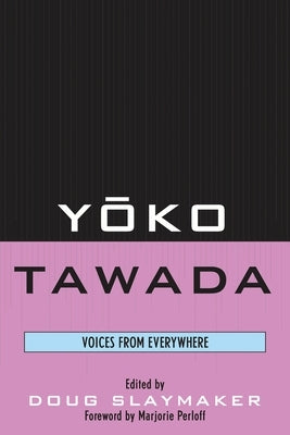 Yoko Tawada: Voices from Everywhere by Slaymaker, Douglas
