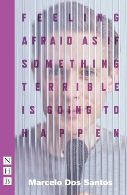 Feeling Afraid as If Something Terrible Is Going to Happen (2023 Edition) by Dos Santos, Marcelo