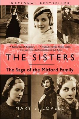 The Sisters: The Saga of the Mitford Family by Lovell, Mary S.
