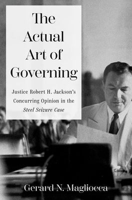 The Actual Art of Governing by Magliocca, Gerard N.