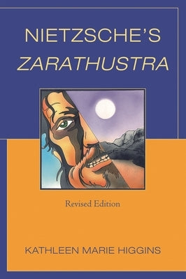 Nietzsche's Zarathustra by Higgins, Kathleen Marie