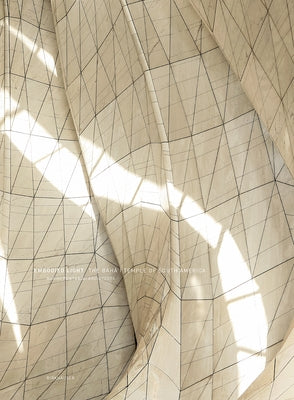 Embodied Light: The Bahá'í Temple of South America by Hariri Pontarini Architects