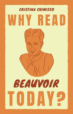Why Read Beauvoir Today? by Chimisso, Cristina