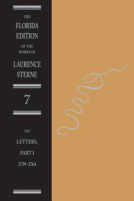 The Letters of Laurence Sterne: Part One, 1739-1764 by Sterne, Laurence