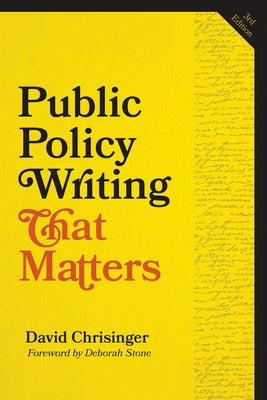 Public Policy Writing That Matters by Chrisinger, David