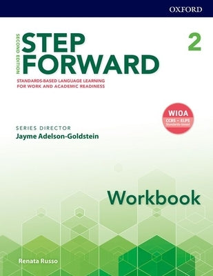 Step Forward 2e Level 2 Workbook: Standard-Based Language Learning for Work and Academic Readiness by Russo, Renata