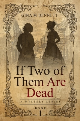 If Two of Them Are Dead by Bennett, Gina