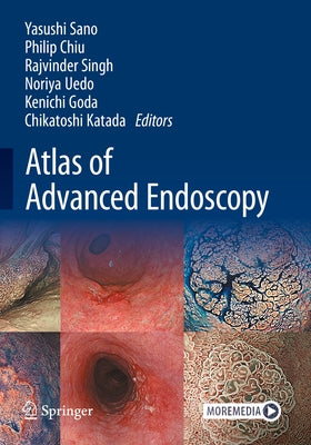 Atlas of Advanced Endoscopy by Sano, Yasushi