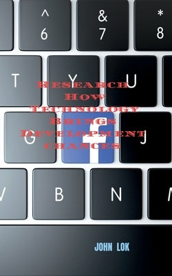 Research How Technology Brings Development chances by Lok, John