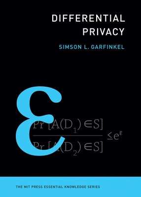 Differential Privacy by Garfinkel, Simson L.