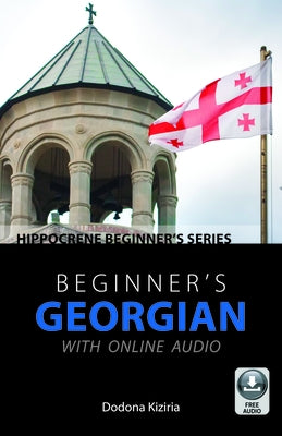Beginner's Georgian with Online Audio by Kiziria, Dodona