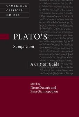 Plato's 'Symposium' by Destrée, Pierre