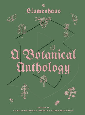 Blumenhaus: A Botanical Anthology by Gressier, Camille
