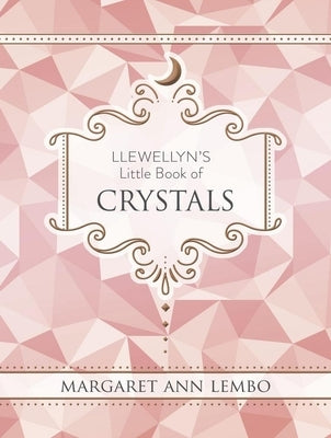 Llewellyn's Little Book of Crystals by Lembo, Margaret Ann