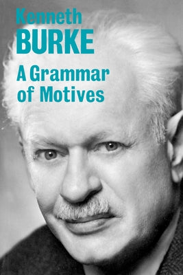 A Grammar of Motives by Burke, Kenneth