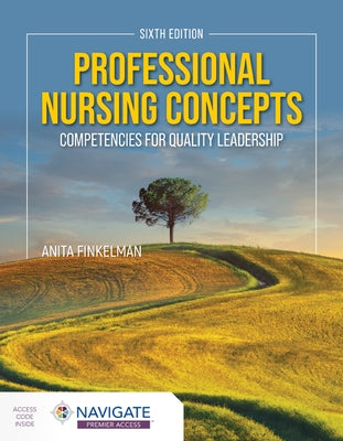 Professional Nursing Concepts: Competencies for Quality Leadership by Finkelman, Anita