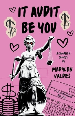 It Audit Be You by Valdes, Madylen