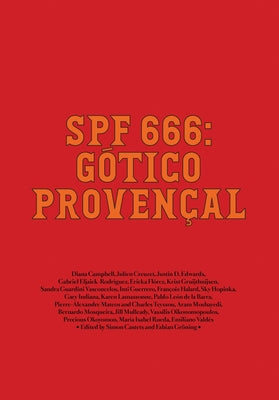 Spf 666: Gótico Provençal: Tropical Gothic Worldwide by Campbell, Diana