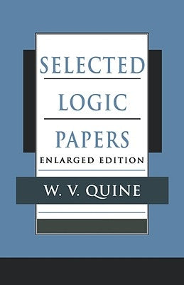 Selected Logic Papers: Enlarged Edition by Quine, Willard Van Orman