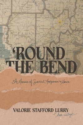 'Round the Bend by Lurry, Valorie Stafford