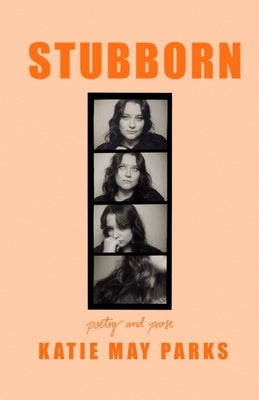 Stubborn by Parks, Katie May