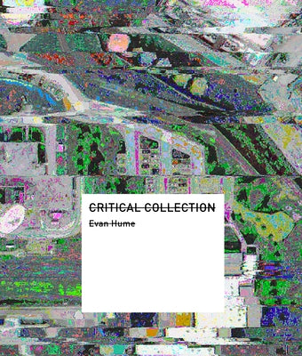 Critical Collection: Image Intelligence and Empire by Hume, Evan