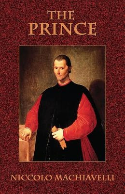 The Prince by Machiavelli, Niccolo