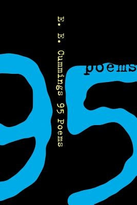 95 Poems by Cummings, E. E.