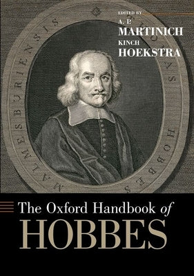 The Oxford Handbook of Hobbes by Martinich, A. P.