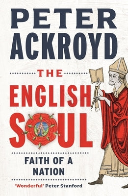 The English Soul: Faith of a Nation by Ackroyd, Peter