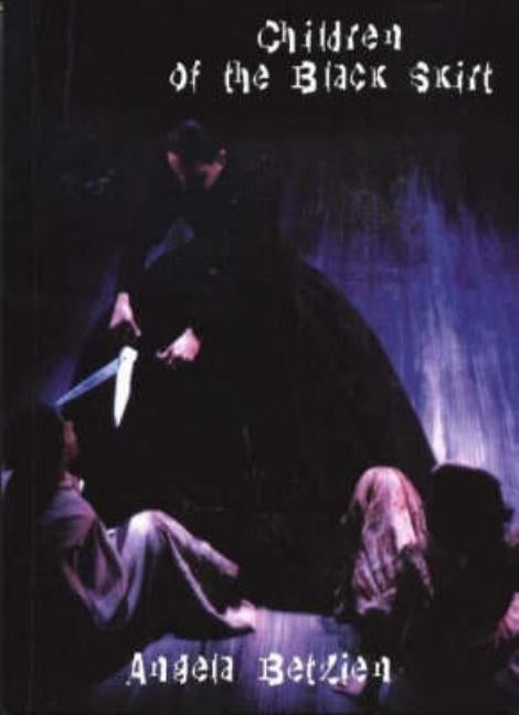 Children of the Black Skirt by Betzien, Angela