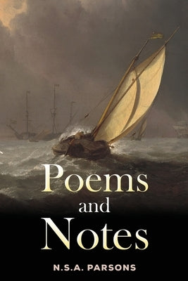 Poems and Notes by Parsons, N. S. a.