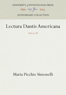 Lectura Dantis Americana: Inferno III by Simonelli, Maria Picchio