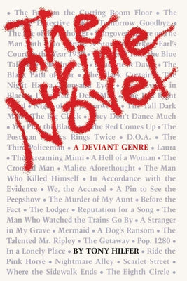 The Crime Novel: A Deviant Genre by Hilfer, Tony