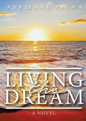 Living the Dream by Palma, Adrienne