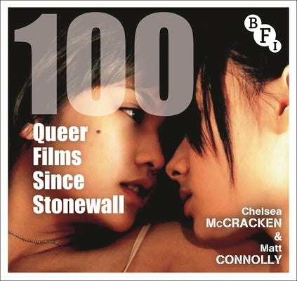 100 Queer Films Since Stonewall by McCracken, Chelsea