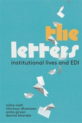 The Letters: Institutional Lives and EDI by Nath, Nisha