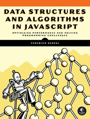 Data Structures and Algorithms in JavaScript by Kereki, Federico
