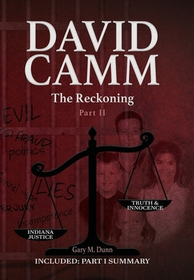 David Camm, The Reckoning -Part II by Dunn, Gary M.