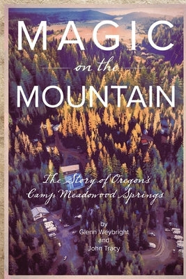 Magic on the Mountain by Weybright, Glenn