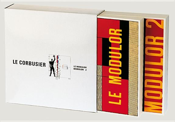 The Modulor and Modulor 2 by Fondation Le Corbusier
