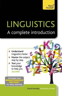 Linguistics: A Complete Introduction: Teach Yourself by Hornsby, David