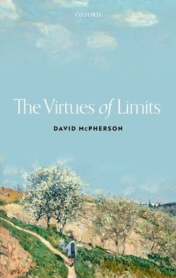 The Virtues of Limits by McPherson, David