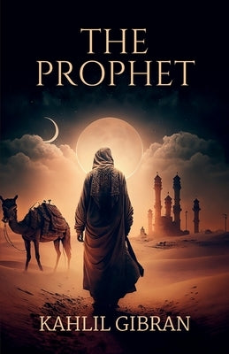 The Prophet by Gibran, Kahlil