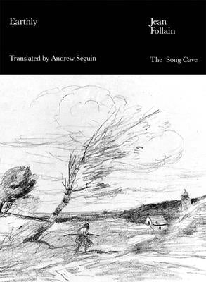 Earthly: Selected Poems of Jean Follain by Follain, Jean